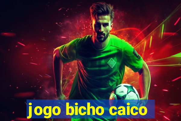 jogo bicho caico